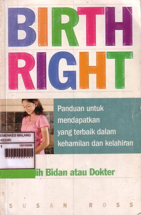 Birth Right Pilih Bidan atau Dokter: Panduan untuk mendapatkan yang terbaik dalam kehamilan dan kelahiran