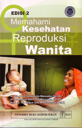 Memahami Kesehatan Reproduksi Wanita Edisi 2