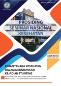 Prosiding Seminar Nasional Kesehatan, Peran Tenaga kesehatan dalam Menurunkan Kejadian Stunting, 14 Maret 2020