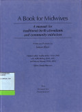 A Book For Midwives: a manual for traditional birth attendants and community midwives