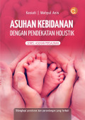Asuhan Kebidanan Dengan Pendekatan Holistik series 1 Asuhan Persalinan