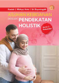 Asuhan Kebidanan Dengan Pendekatan Holistik series 2: Kehamilan