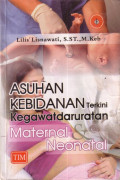 Asuhan Kebidanan Terkini Kegawatdaruratan Maternal & Neonatal