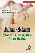 Asuhan kebidanan neonatus, bayi dan anak balita