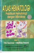 Atlas Hematologi Praktikum Hematologi dengan Mikroskop