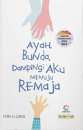 Ayah, Bunda, Dampingi Aku menuju Remaja