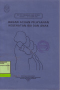 Bagan Acuan Pelayanan Kesehatan Ibu dan Anak