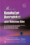 Buku Ajar Kesehatan Reproduksi Untuk Mahasiswa Bidan
