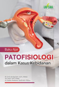 Buku Ajar Patofisiologi dalam Kasus Kebidanan