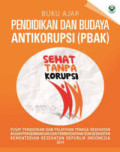 Buku Ajar Pendidikan dan budaya antikorupsi