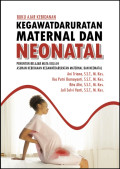 Kegawatdaruratan Maternal dan Neonatal: penuntun belajar mata kuliah asihan kebidanan kegawatdaruratan maternal dan neonatal