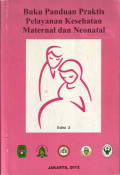 Buku Panduan Praktis Pelayanan Kesehatan Maternal Dan Neonatal