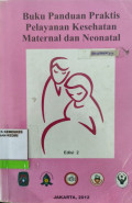 Buku Panduan Praktis Pelayanan Kesehatan Maternal dan Neonatal