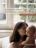 Evience-based Care for Normal Labour and Birth