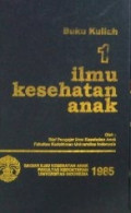 Buku Kuliah 1: Ilmu Kesehatan Anak