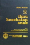 Buku Kuliah 2: Ilmu Kesehatan Anak