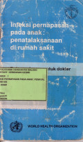 Infeksi Pernafasan Pada Anak: Penatalaksanaan Dirumah Sakit