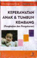 Keperawatan Anak & Tumbuh Kembang (Pengkajian dan Pengukuran)