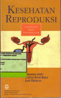 Kesehatan Reproduksi: Panduan Bagi Perempuan