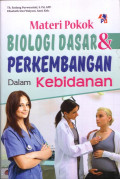 Materi Pokok Biologi Dasar & Perkembangan dalam Kebidanan