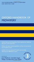 Oxford Handbook of Midwifery: The Indispensable Guide to Midwifery and Obstetric Care, 3rd Edition