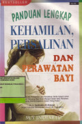 Panduan Lengkap Kehamilan, Persalinan dan perawatan Bayi