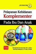 Pelayanan Kebidanan Komplementer Pada Ibu Dan Anak
