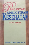 Pengantar Administrasi Kesehatan, Edisi Ketiga