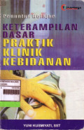 Penuntun Belajar Keterampilan Dasar Praktik Klinik Kebidanan