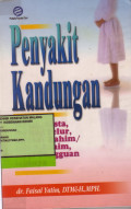 Penyakit Kandungan: myoma, kanker rakim/leher rahim dan indung telur, kista, serta gangguan lainnya