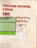 Petunjuk Penting untuk Ibu: semasa mengandung, melahirkan, menyusui
