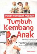 Pintar Mengatasi Masalah Tumbuh Kembang Anak