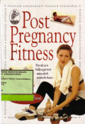 Post Pregnancy Fitness: Panduan kebugaran sesudah melahirkan