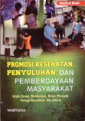Promosi Kesehatan, Penyuluhan, dan Pemberdayaan Masyarakat untuk dosen, mahasiswa, bidan, perawat, tenaga kesehatan, dan umum