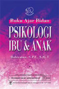 Psikologi Ibu dan Anak: Buku Ajar untuk Bidan