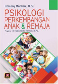 Psikologi Perkembangan Anak & Remaja