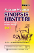Rustam Mochtar Sinopsis Obstetri - Jilid 1, Edisi 3