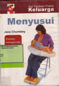 Image of Menyusui: Panduan para ibu untuk menyusui dan mengenalkan bayi pada susu botol